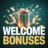 Welcome Bonuses